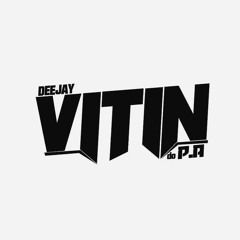 MC WOSTIN - SO QUERO VER TU FAZER ISSO - DJ VITIN DO P.A