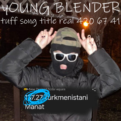 tuff song title real 420 67 41