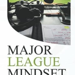 [Read] EBOOK 📰 Major League Mindset: Elevate Your Baseball Play-by-Play by  Mario Im