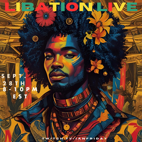 Libation Live with Ian Friday 9-28-25