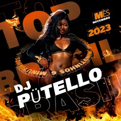 DJ PÜTELLO - 6 MINUTINHOS DO TOP BRASIL (NOVEMBRO 2023)