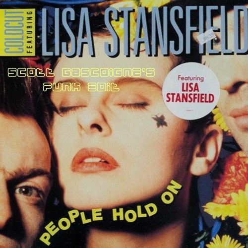 Lisa Stansfield - People Hold On (Scott Gascoigne's Funk Edit)**FREE DL**