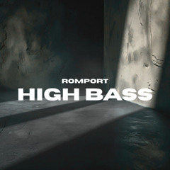 Romport - HIgh Bass ( Original Mix ) Previous / Unsigned
