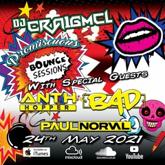 Promiscuous Bounce Sessions 019 Bad, Paul Norval & Anth Hopper  May 24th