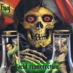 Acid Resurrection