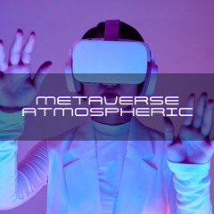 Metaverse Atmospheric Track 01