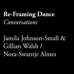 Re-Framing Dance Conversations with Nora-Swantje Almes | Ep.1