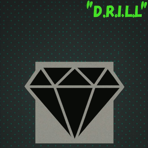 "D.R.I.L.L"