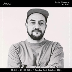 Rendr On Bloop Radio London w/Drez (03.10.21)