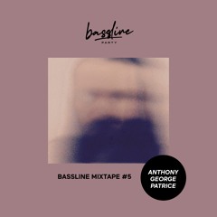 Anthony Georges Patrice I Bassline Podcast #5