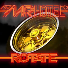 ROTATE (ALL SELF MADE)