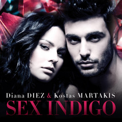 Diana Diez & Kostas Martakis - Sex Indigo (Melodika Remix)