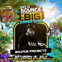 Bounce Projectz - BIG Summer Sesh Promo Mix
