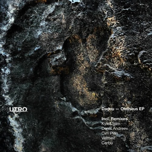 premiere: Dadou - Ominous (Denis Andreev Remix)[UTR024]