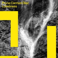 Prune Carmen Diaz - Loneliness