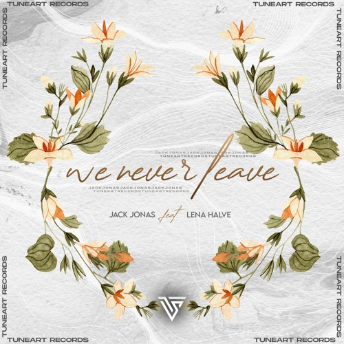 Jack Jonas feat. Lena Halve - We Never Leave