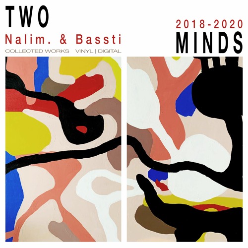 Bassti x Nalim - Two Minds LP