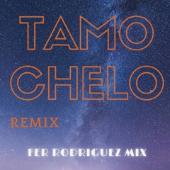 Tamo Chelo - El Noba (Remix Perreo) Fer Rodriguez Mix