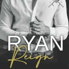 DOWNLOAD⚡️eBook Ryan Reign A Dark Mafia  Reverse Harem Romance. Book 4 of New York Ruthless
