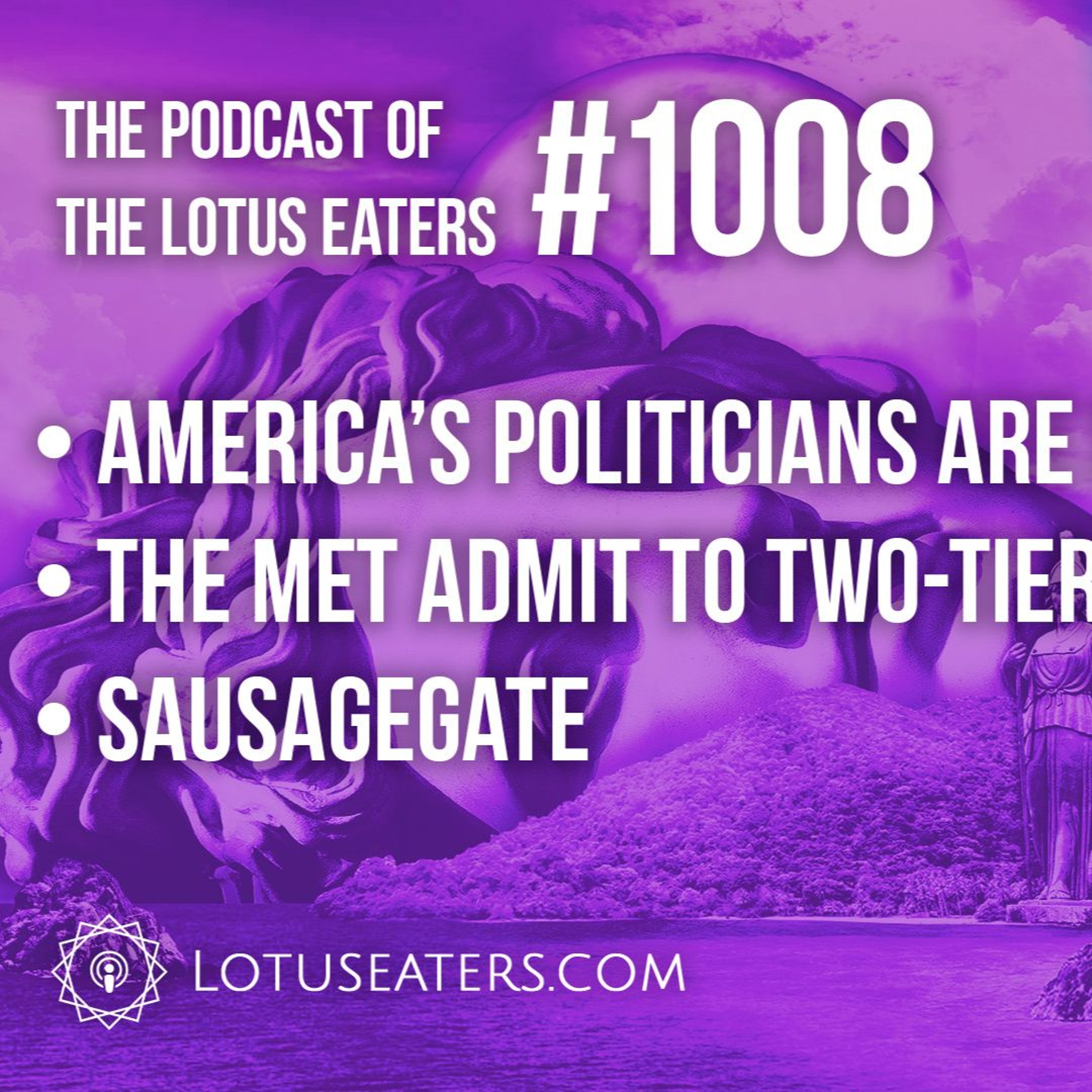 The Podcast of the Lotus Eaters #1008