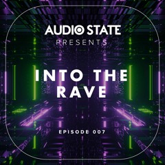 AUDIO STATE presents INTO THE RAVE 007 - El Patron, Helsinki