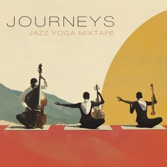 Journeys: Jazz Yoga Mixtape