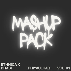 Ethnica X Bhabi (Dhiyaulhaq Mashup)