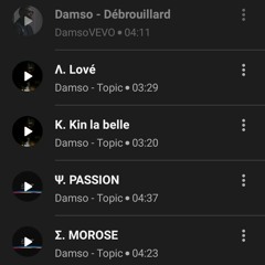Λ. Lové Σ. MOROSE Κ. Kin la belle DAMSO 411