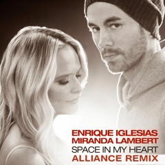 Enrique Iglesias, Miranda Lambert - Space In My Heart (Alliance Remix)