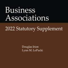 [Read] EPUB 📩 Business Associations: 2022 Statutory Supplement by  Lynn M. LoPucki &
