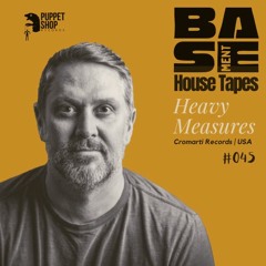 Basement House Tapes #045 Heavy Measures (Cromarti Records)[USA]