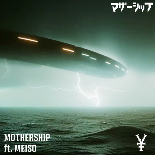 Mothership ft. Meiso