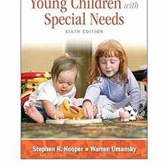 %Digital@ Young Children with Special Needs BY: Stephen Hooper (Author),Warren Umansky (Author)