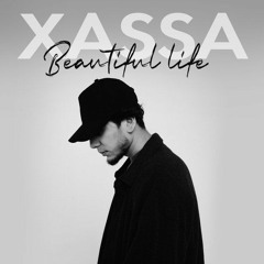 Xassa – Beatiful Life