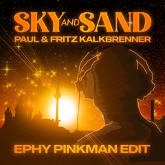 Sky and Sand (Ephy Pinkman Edit)