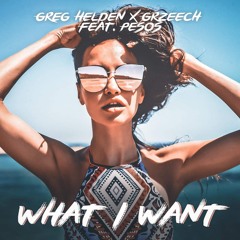What I Want (Radio Edit) (ft. Grzeech, Pesos)