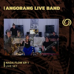 ANGORANG LIVE BAND | Nada Flow Ep. 01 | 26/11/2023