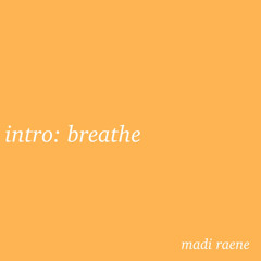intro: breathe