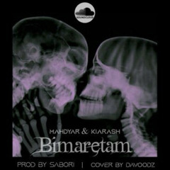 Kiarash&Mahdyar – Bimaretam.mp3