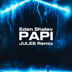 Eden Shalev - Papi (JULES Remix) [Melodic Techno] (Free Download)