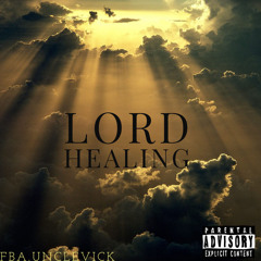 Lord Healing - FBA Uncle Vic x LBLBTB.m4a