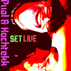 [SET] Kochtekk & Pual  ⭕LIVE⭕ - Pual