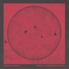 PREMIERE #1109 | Frankie Knight - Cherish (Hugo Mari Remix) [Miohmi] 2020
