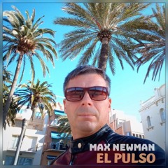 MAX NEWMAN- EL PULSO (Progressive & Melodic Techno mix)