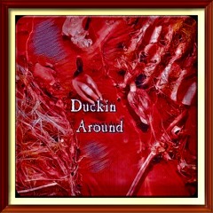 Duckin’ Around (feat. Kurupt)
