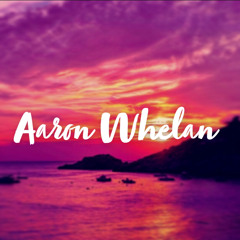 Aaron Whelan- Ride It