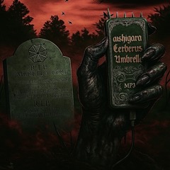 Umbrella + Cerberus (prod. xy1va)