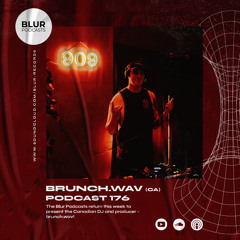 Blur Podcasts 176 - brunch.wav (Canada)