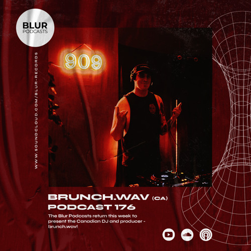 Blur Podcasts 176 - brunch.wav (Canada)