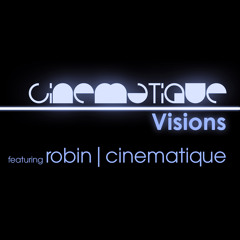 Cinematique Visions 115 - robin | cinematique